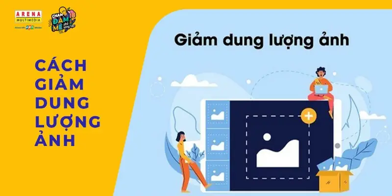 Cách Giảm Dung Lượng Ảnh - Những Phương Pháp Hiệu Quả Nhất Để Tối Ưu Hình Ảnh